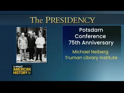 The Presidency Potsdam Conference 75th Anniversary : CSPAN3 : August 17, 2020 12:08pm-1:08pm EDT
